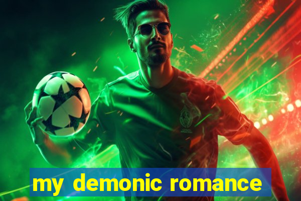 my demonic romance